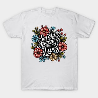 Safety measures protect lives T-Shirt